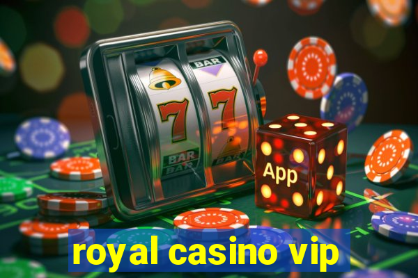 royal casino vip